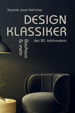 Design-Klassiker des 20. Jahrhunderts - Bauhaus & mehr